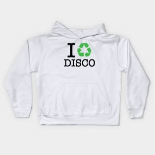 I Recycle Disco Kids Hoodie